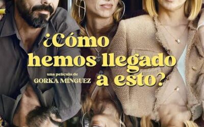 Hoy llega a los cines “¿Cómo hemos llegado a esto?”